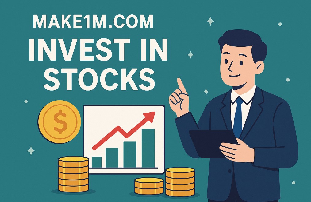 Make1M.com Invest in Stocks
