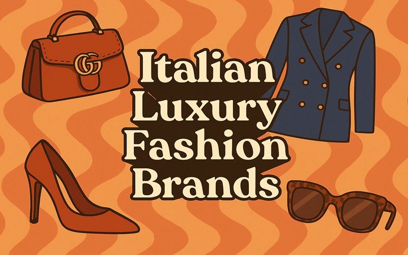 Italian Luxury Fashion Brands